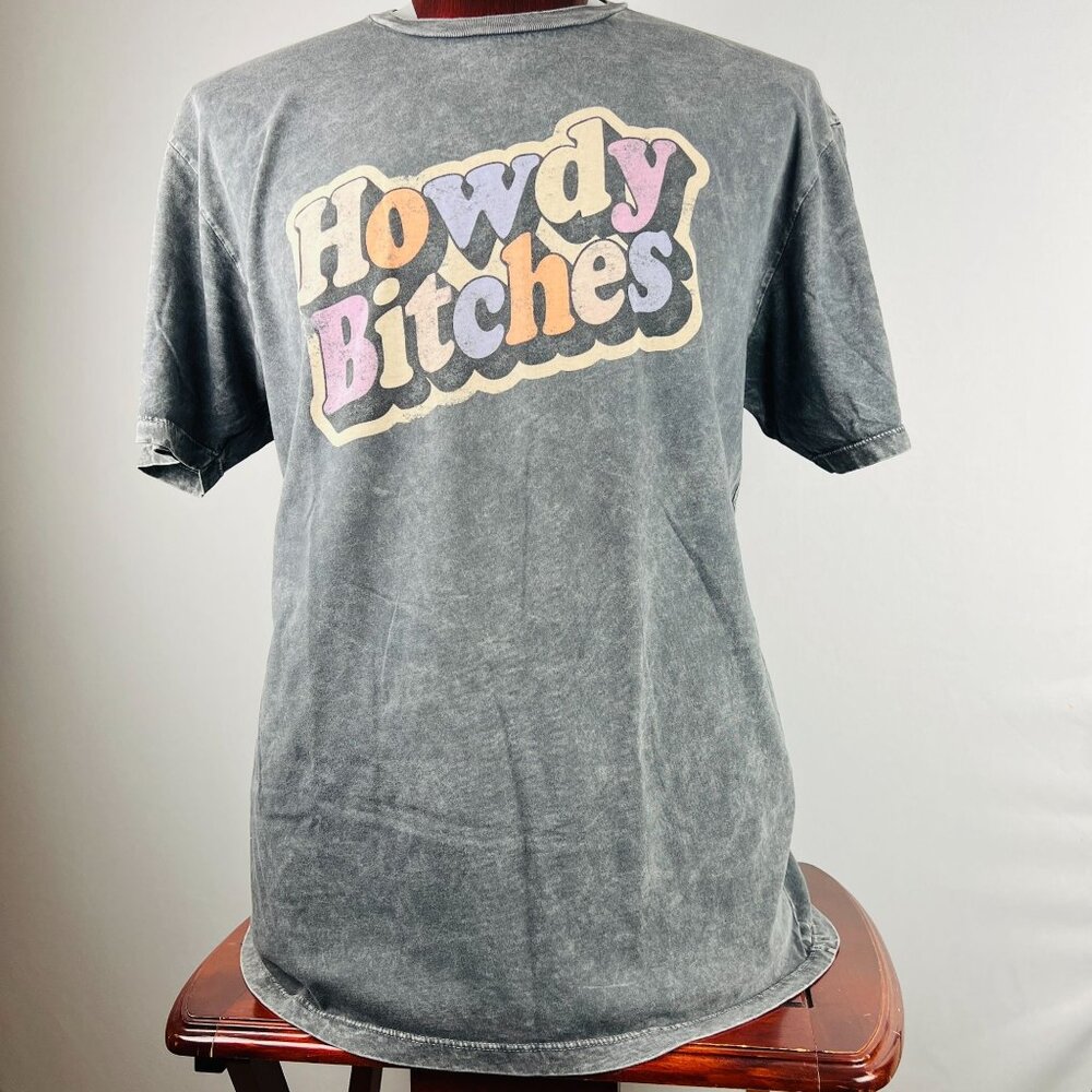 Howdy B!tches XL T-Shirt Shirt